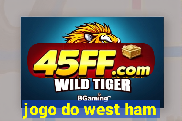 jogo do west ham